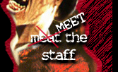 The staff awaits your visit to eat your immortal chin!